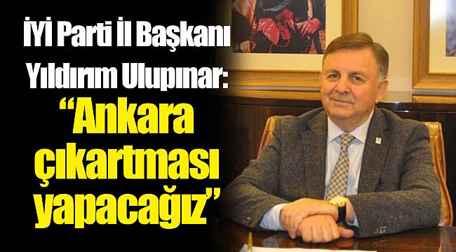 “Ankara çıkartması yapacağız”