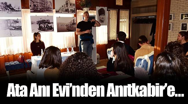 Ata Anı Evi’nden Anıtkabir’e…