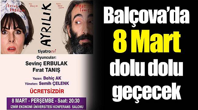 Balçova’da 8 Mart dolu dolu geçecek