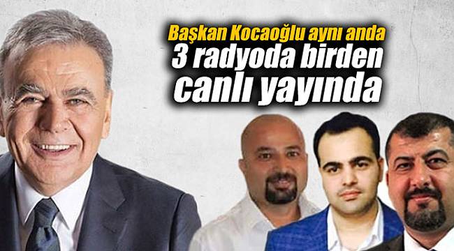 Başkan aynı anda 3 radyoda birden canlı yayında
