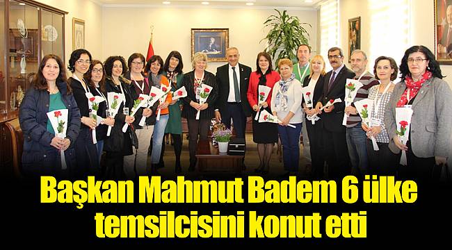 Başkan Mahmut Badem 6 ülke temsilcisini konut etti