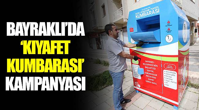 BAYRAKLI’DA ‘KIYAFET KUMBARASI’ KAMPANYASI