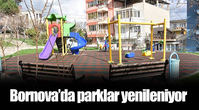 Bornova’da parklar yenileniyor