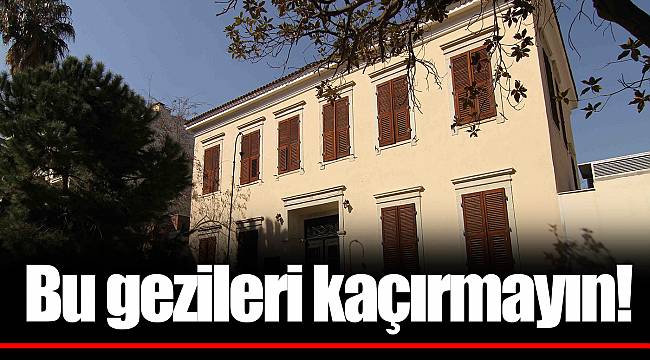 Bu gezileri kaçırmayın!