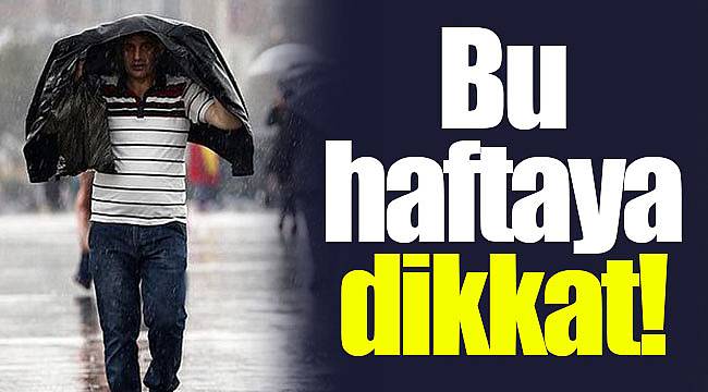 Bu haftaya dikkat!