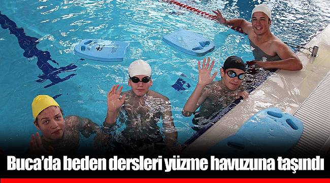 Buca’da beden dersleri yüzme havuzuna taşındı