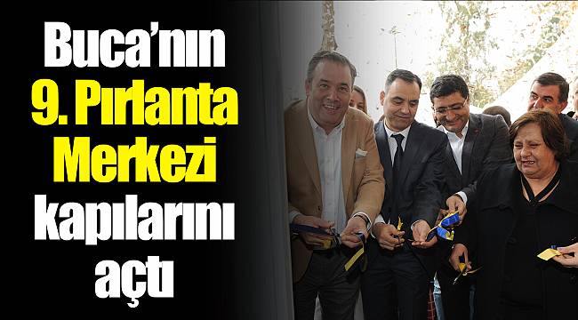 Buca’nın 9. Pırlanta Merkezi kapılarını açtı