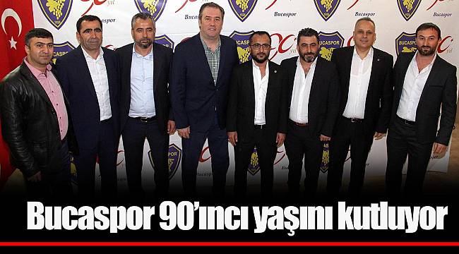 Bucaspor 90’ıncı yaşını kutluyor