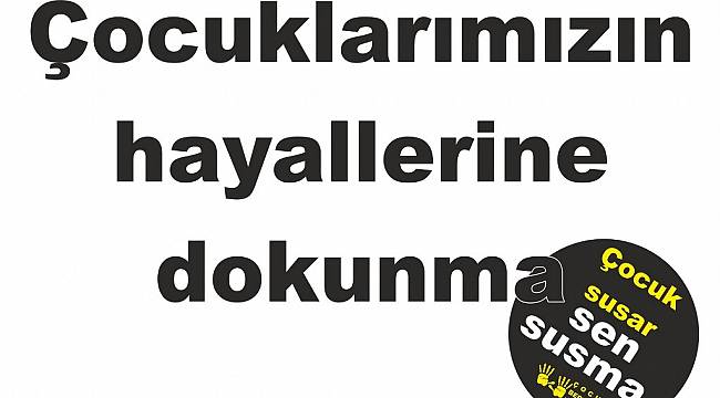 ÇOCUK İSTİSMARINA HAYIR!