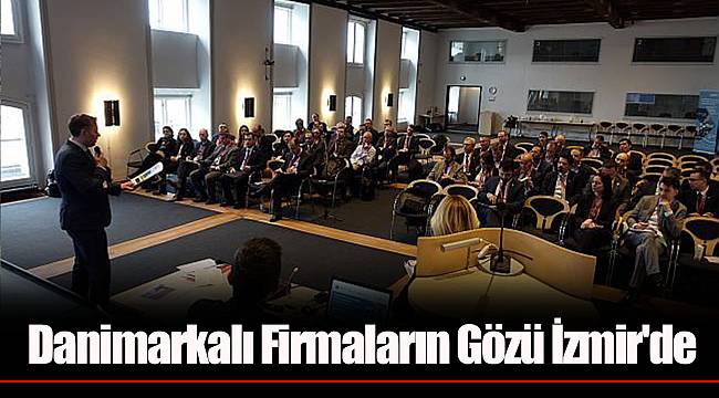 Danimarkalı Firmaların Gözü İzmir'de
