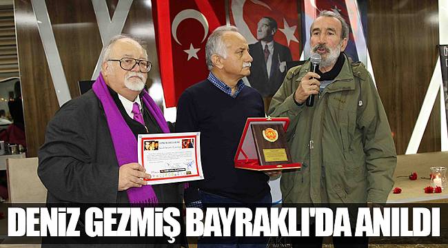DENİZ GEZMİŞ BAYRAKLI'DA ANILDI