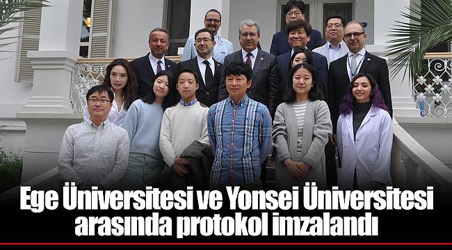 Ege Üniversitesi ve Yonsei Üniversitesi arasında protokol imzalandı