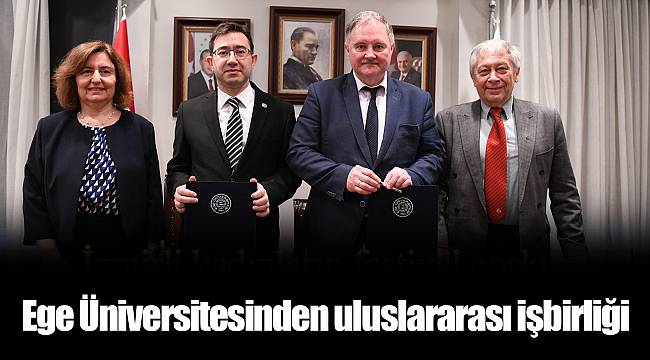 Ege Üniversitesinden uluslararası işbirliği