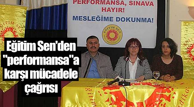 Eğitim Sen'den "performansa" a karşı mücadele çağrısı