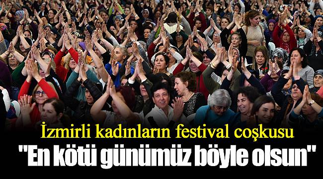 "En kötü günümüz böyle olsun"