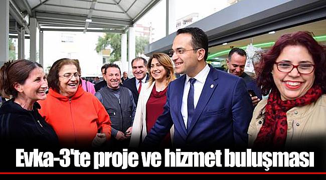 Evka-3'te proje ve hizmet buluşması