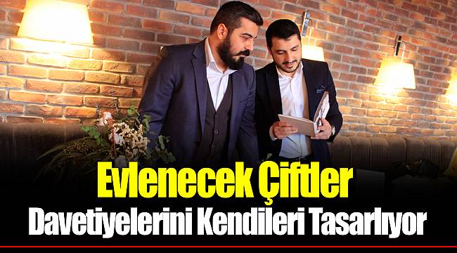 Evlenecek Çiftler Davetiyelerini Kendileri Tasarlıyor