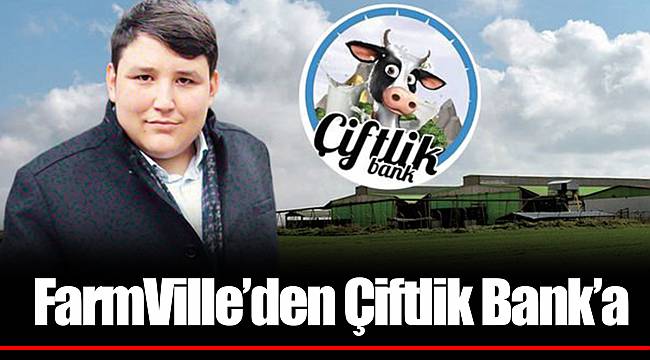 FarmVille’den Çiftlik Bank’a