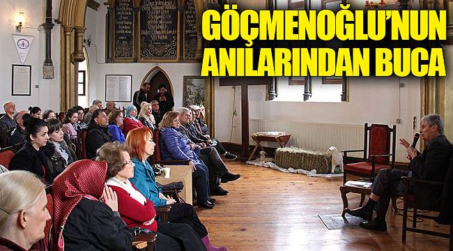 GÖÇMENOĞLU’NUN ANILARINDAN BUCA