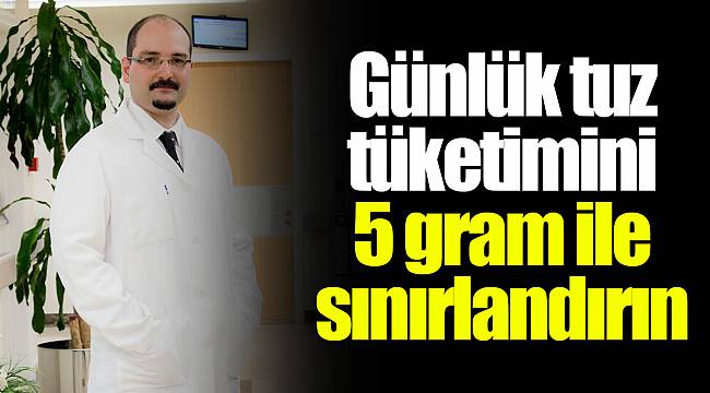 Günlük tuz tüketimini 5 gram ile sınırlandırın