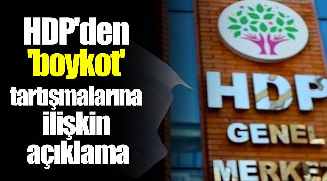 HDP'den 'boykot' tartışmalarına ilişkin açıklama