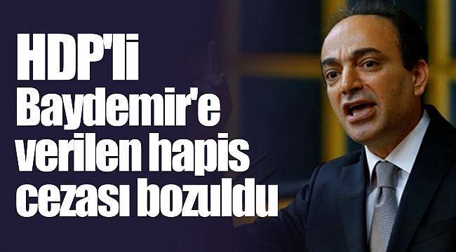 HDP'li Baydemir'e verilen hapis cezası bozuldu