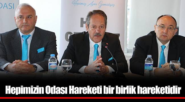 Hepimizin Odası Hareketi bir birlik hareketidir