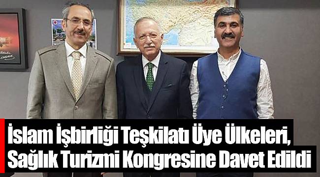İslam İşbirliği Teşkilatı Üye Ülkeleri,  Sağlık Turizmi Kongresine Davet Edildi