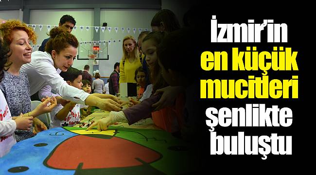 İzmir’in en küçük mucitleri şenlikte buluştu