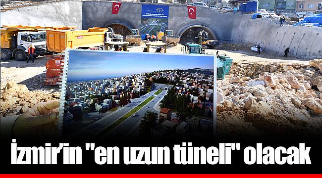 İzmir’in "en uzun tüneli" olacak