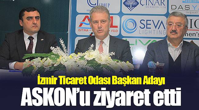 İzmir Ticaret Odası Başkan Adayı Mahmut Özgener Askon’u ziyaret etti.