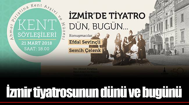 İzmir tiyatrosunun dünü ve bugünü