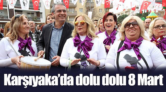 Karşıyaka’da dolu dolu 8 Mart