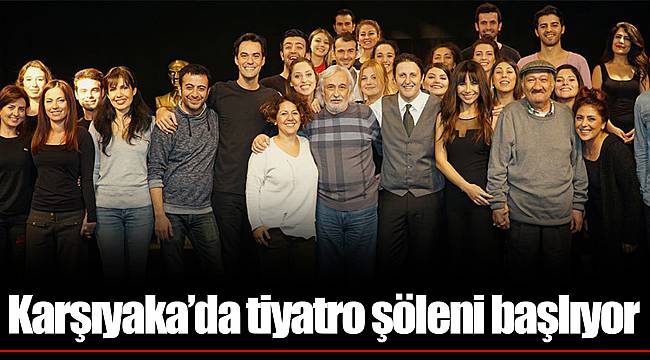 Karşıyaka'da tiyatro şöleni başlıyor