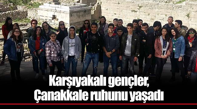 Karşıyakalı gençler, Çanakkale ruhunu yaşadı