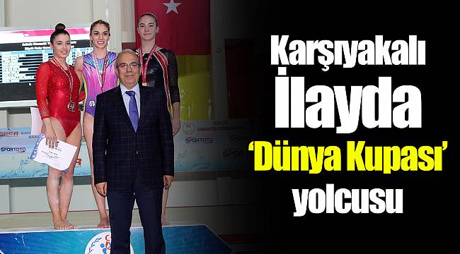 Karşıyakalı İlayda ‘Dünya Kupası’ yolcusu