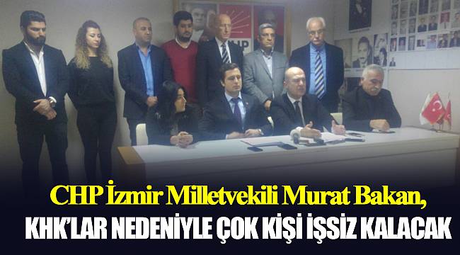 KHK'LAR NEDENİYLE ÇOK KİŞİ İŞSİZ KALACAK