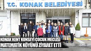 KONAK KENT KONSEYİ ÇOCUK MECLİSİ MATEMATİK KÖYÜNÜ ZİYARET ETTİ.