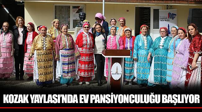 KOZAK YAYLASI’NDA EV PANSİYONCULUĞU BAŞLIYOR