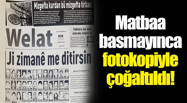 Matbaa basmayınca fotokopiyle çoğaltıldı!