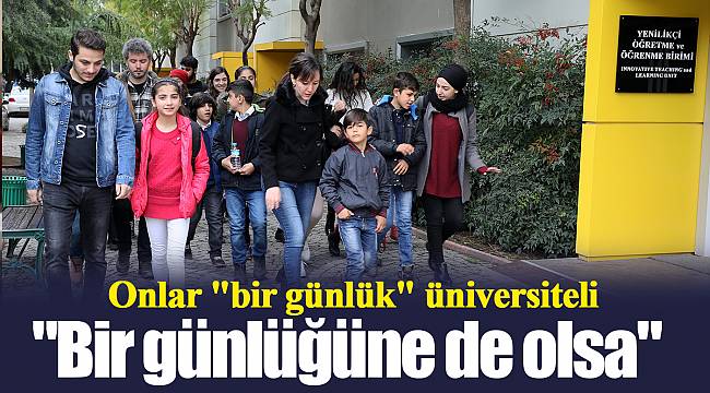 Onlar "bir günlük" üniversiteli