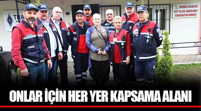 ONLAR İÇİN HER YER KAPSAMA ALANI