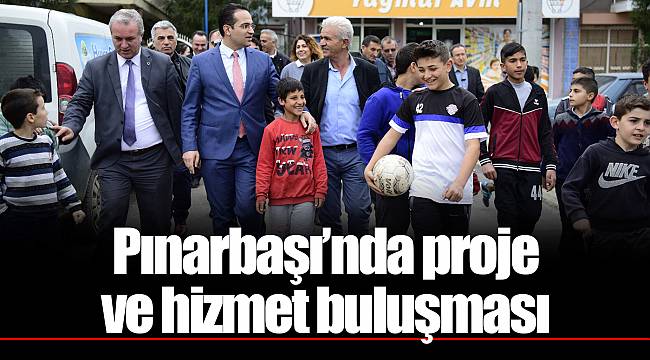 Pınarbaşı’nda proje ve hizmet buluşması