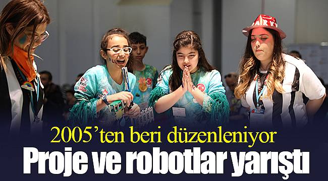 Proje ve robotlar yarıştı