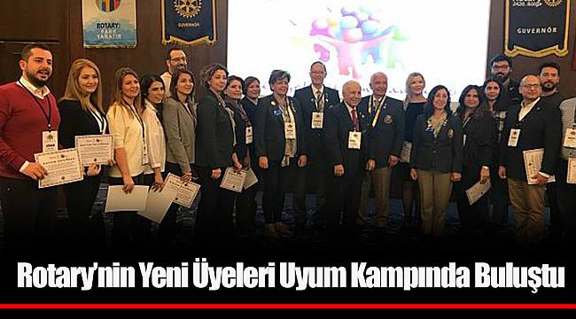 Rotary'nin Yeni Üyeleri Uyum Kampında Buluştu