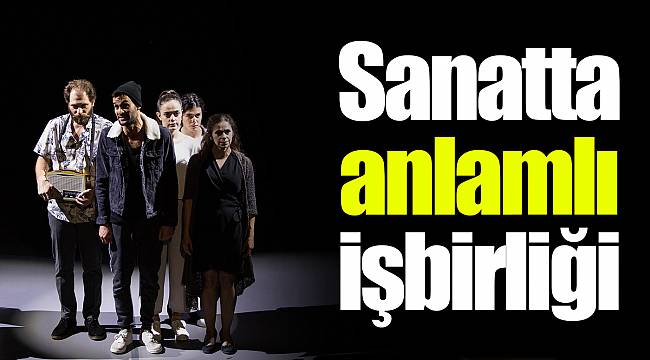 Sanatta anlamlı işbirliği