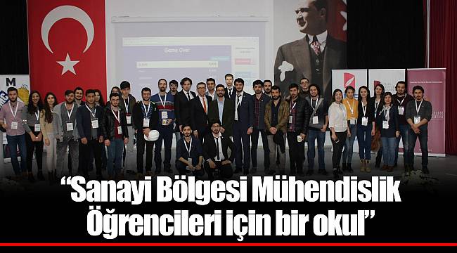 “Sanayi Bölgesi Mühendislik Öğrencileri için bir okul”