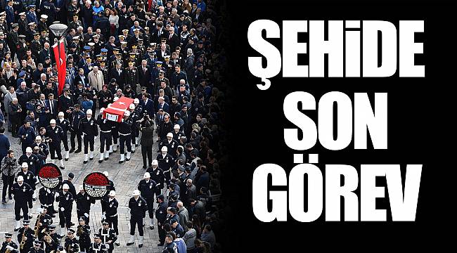 Şehide son görev
