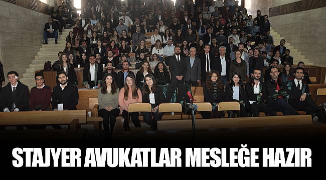 STAJYER AVUKATLAR MESLEĞE HAZIR