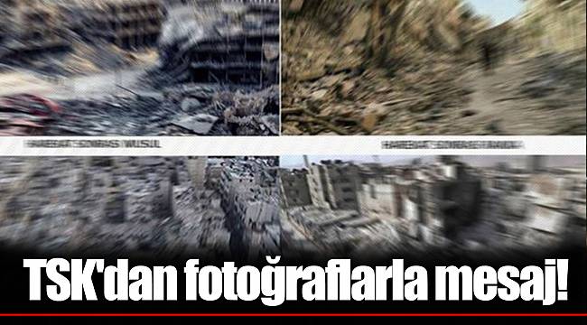 TSK'dan fotoğraflarla mesaj!